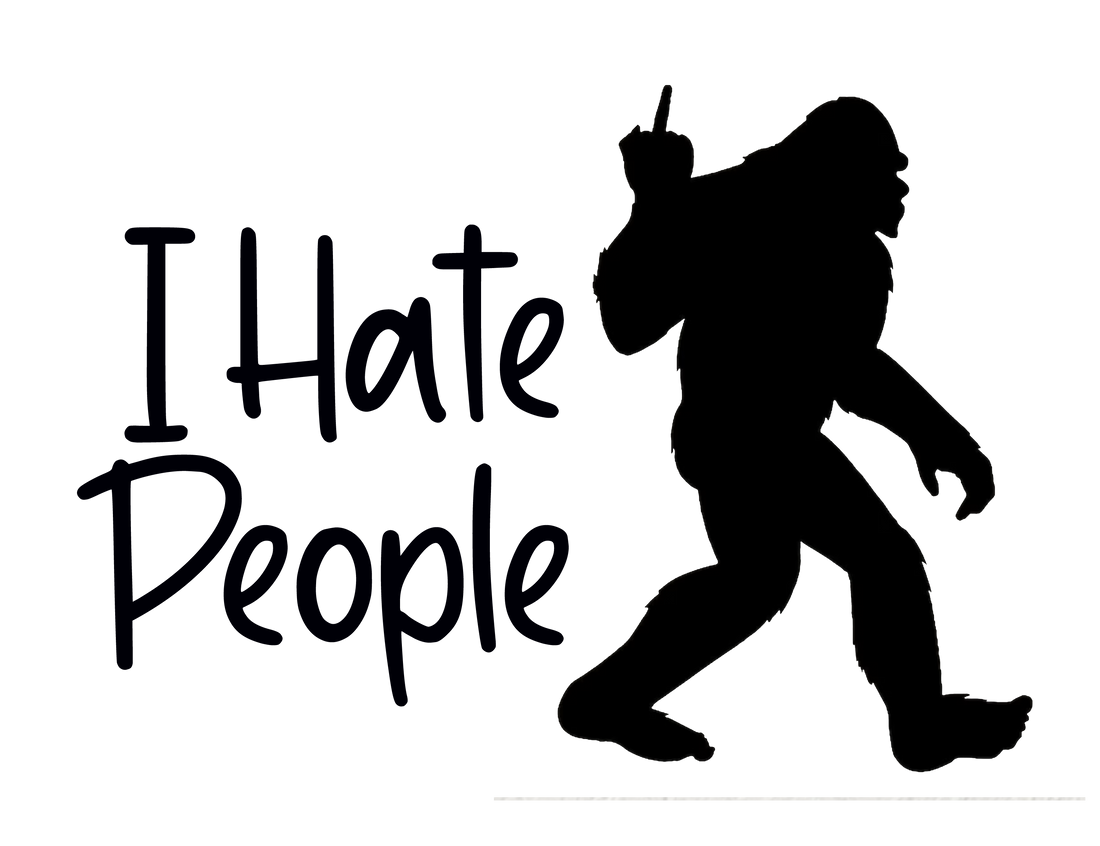 Image of the "Bigfoot - I Hate People" Sticker, featuring a humorous design with Bigfoot and the message "I Hate People," perfect for adding sass to any surface.