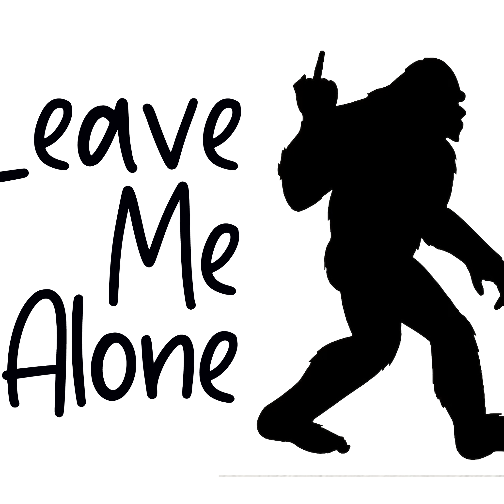 Image of the "Bigfoot - Leave Me Alone" Sticker, featuring a humorous design with Bigfoot and the message "Leave Me Alone," perfect for adding whimsy to any surface.