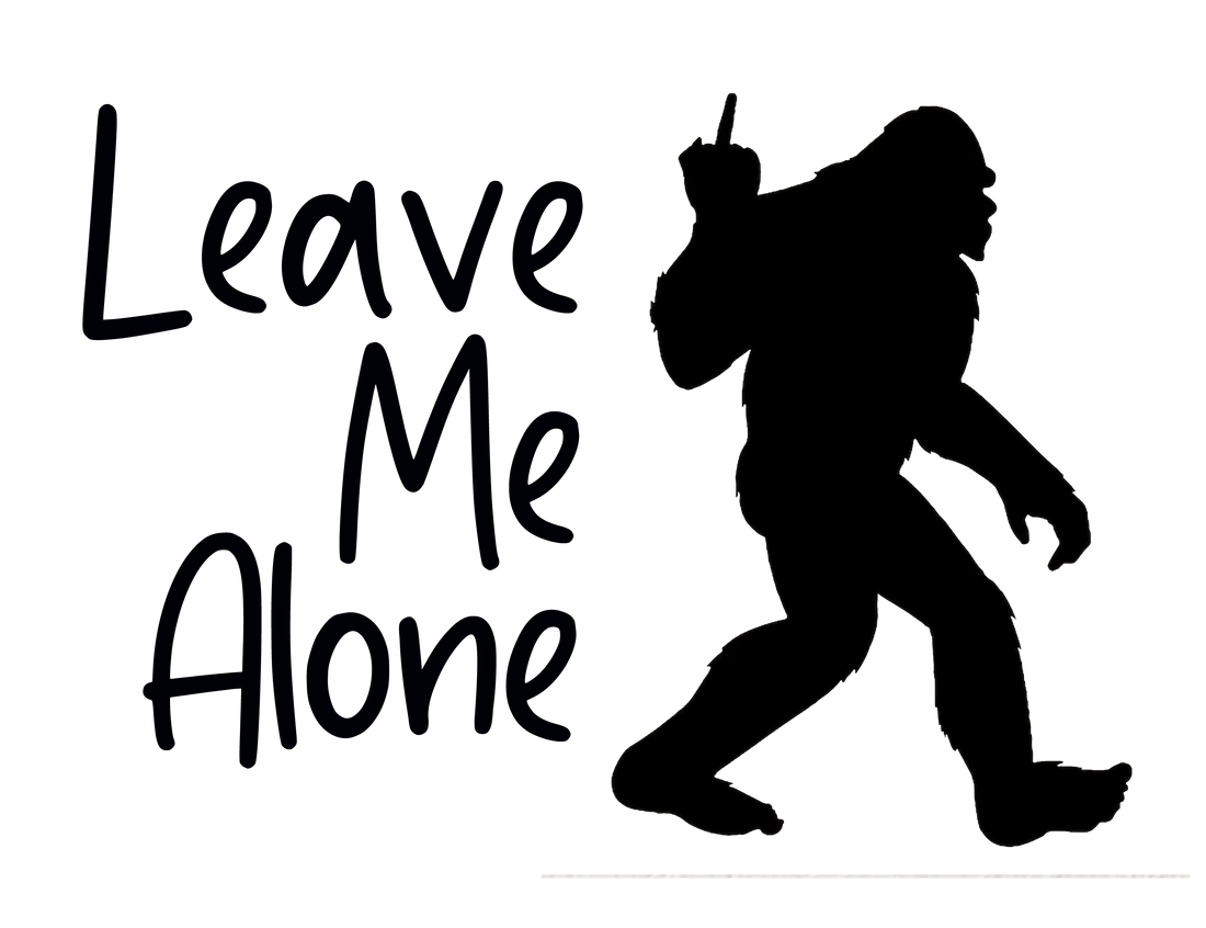 Image of the "Bigfoot - Leave Me Alone" Sticker, featuring a humorous design with Bigfoot and the message "Leave Me Alone," perfect for adding whimsy to any surface.