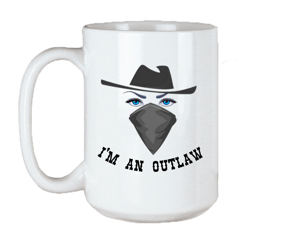  Image of the "I'm An Outlaw" Coffee Mug, featuring a bold and edgy design, perfect for expressing rebellious spirit with every sip.