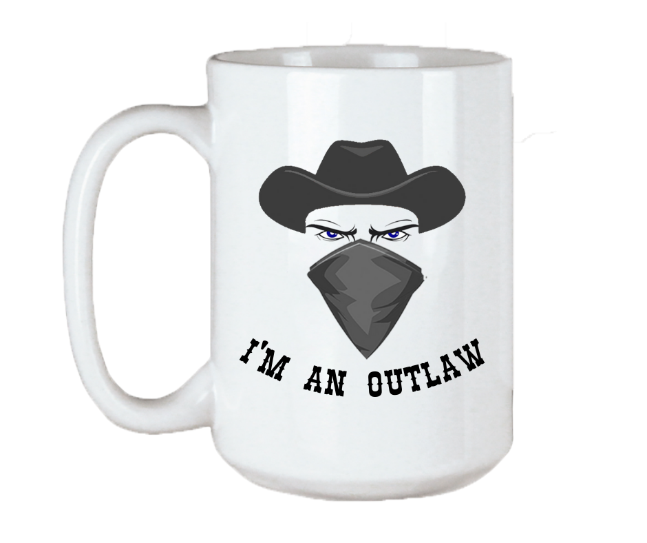 I'm An Outlaw Coffee Mug