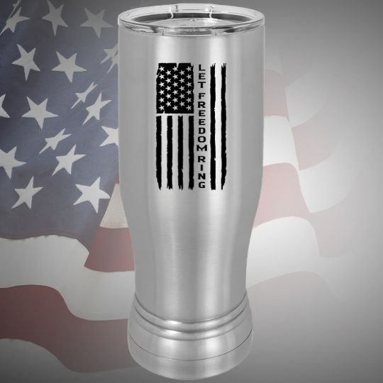 Image of the Let Freedom Ring Polar Camel Pilsner with Lid available in silver or white options, featuring the patriotic slogan, perfect for keeping beverages cold and refreshing while celebrating freedom.