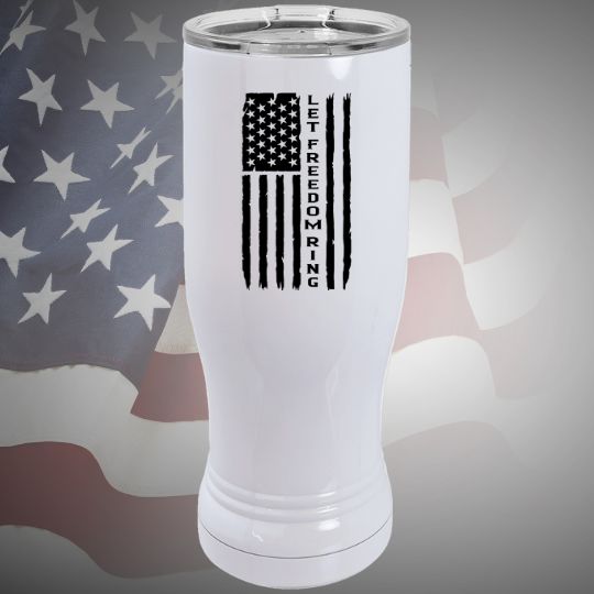 Image of the Let Freedom Ring Polar Camel Pilsner with Lid available in silver or white options, featuring the patriotic slogan, perfect for keeping beverages cold and refreshing while celebrating freedom.